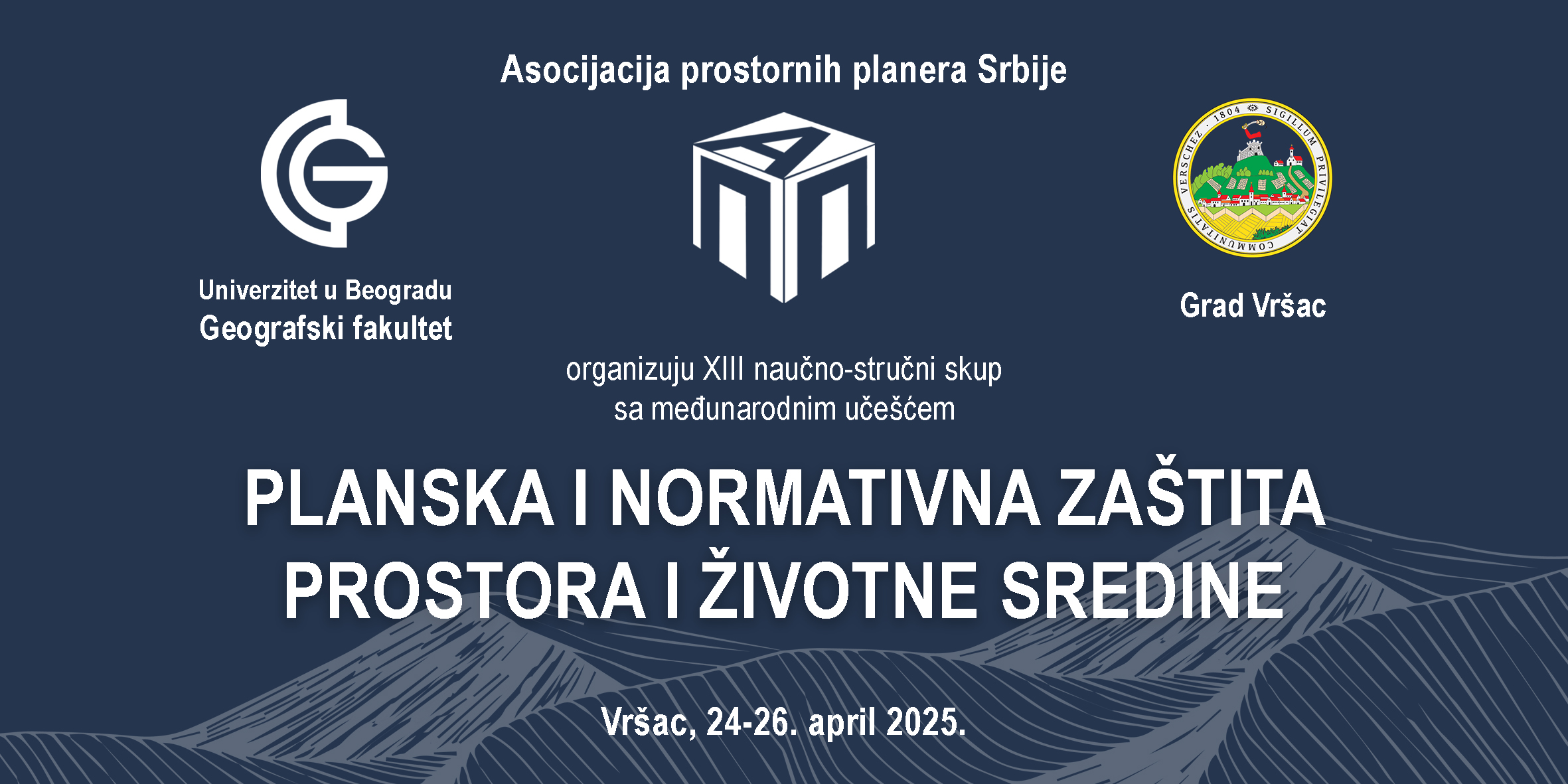 XIII naučno-stručni skup sa međunarodnim učešćem “PLANSKA I NORMATIVNA ZAŠTITA PROSTORA I ŽIVOTNE SREDINE”